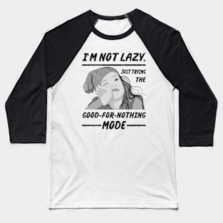 I'M NOT LAZY Baseball T-Shirt